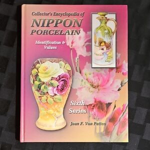 Nippon Porcelain Encyclopedia Identification Values Book Sixth Series Van Patten